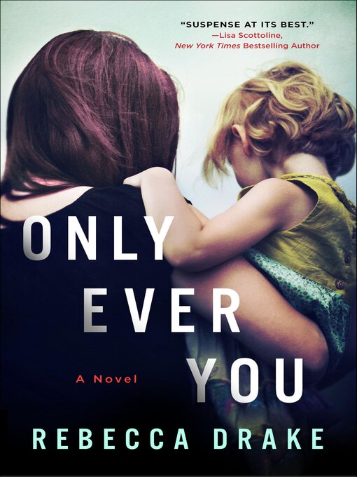 Title details for Only Ever You by Rebecca Drake - Available